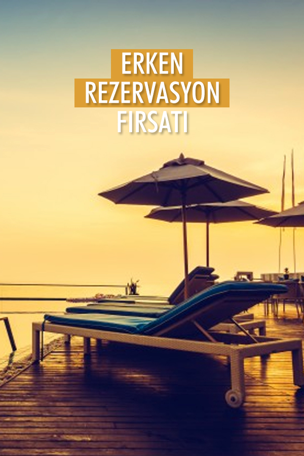 ERKEN REZERVASYON
